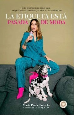 ETIQUETA ESTA PASADA DE MODA, LA | MARIA PAULA CAMACHO