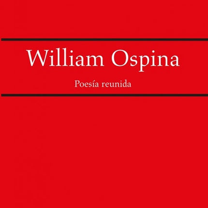 POESIA REUNIDA | WILLIAM OSPINA