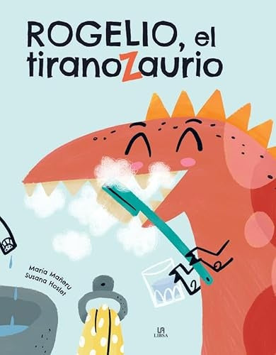 ROGELIO EL TIRANOZAURIO | AUTORES VARIOS
