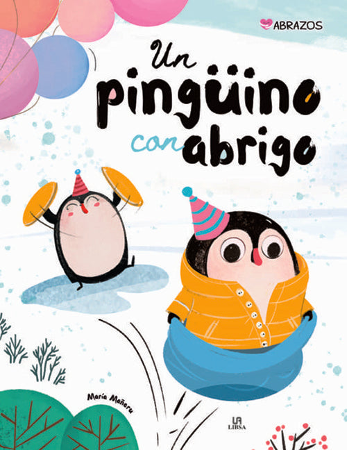 ABRAZOS- UN PINGUINO CON ABRIGO | MARIA MAÑERU