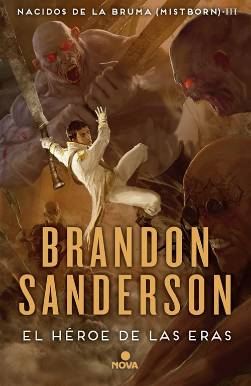 NACIDOS DE LA BRUMA (MISTBORN 3) HEROE DE LAS ERAS | BRANDON SANDERSON