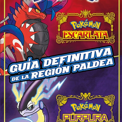 POKEMON GUIA DEFINITIVA DE LA REGION PALDEA | AUTORES VARIOS