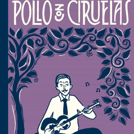 POLLO CON CIRUELAS | MARJANE SATRAPI