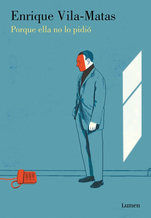 PORQUE ELLA NO LO PIDIO | ENRIQUE VILA-MATAS