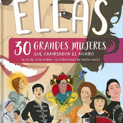 ELLAS, 30 GRANDES MUJERES QUE CAMBIARON LA HISTORI | JOSE MORAN