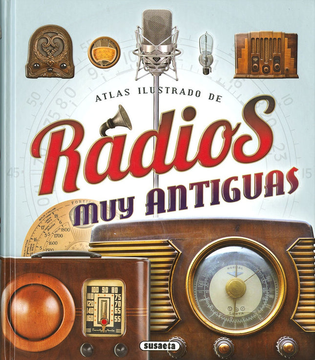 ATLAS ILUSTRADO DE RADIOS MUY ANTIGUAS | JOAQUIM PLUJA