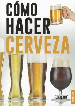 COMO HACER CERVEZA | AUTORES VARIOS
