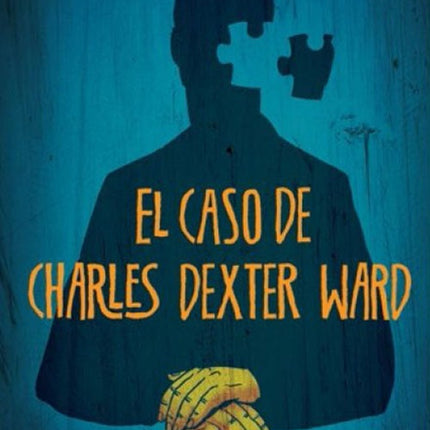 CASO DE CHARLES DEXTER WARD, EL | H.P. LOVECRAFT