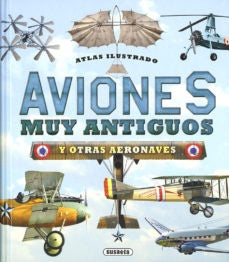 ATLAS ILUSTRADO AVIONES MUY ANTIGUOS Y OTRAS AERON | CECILIO ORIOL