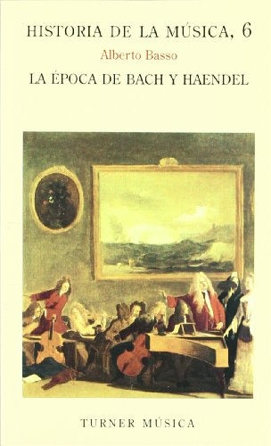 HISTORIA DE LA MUICA 6. LA EPOCA DE BACH Y HAENDEL | ALBERTO BASSO