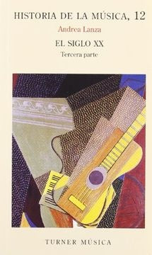 SIGLO XX TERCERA PARTE | ANDREA LANZA