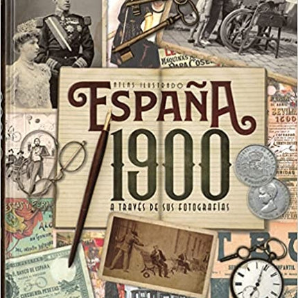 ATLAS ILUSTRADO ESPAÑA 1900 | AUTORES VARIOS