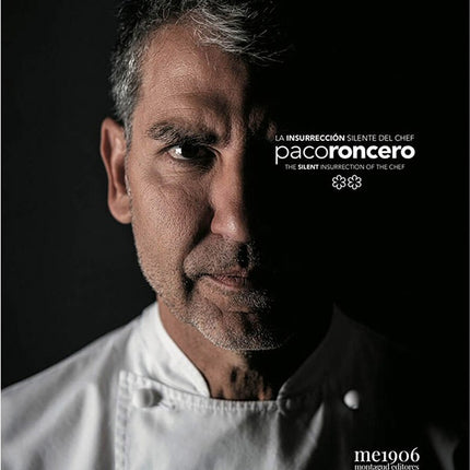 INSURRECCION SILENTE DEL CHEF | PACO RONCERO