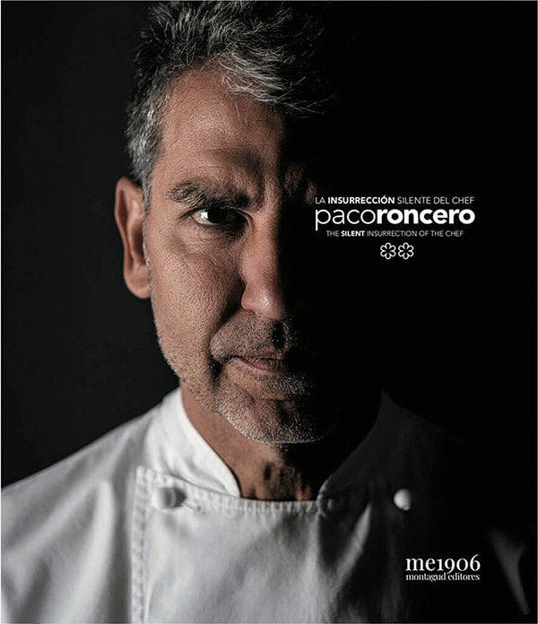 INSURRECCION SILENTE DEL CHEF | PACO RONCERO