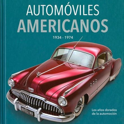 ATLAS ILUSTRADO AUTOMOVILES AMERICANOS 1934 - 1974 | TONY BEADLE