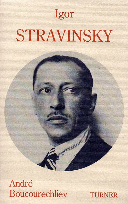 IGOR STRAVINSKY | ANDRE BOUCOURECHLIEV