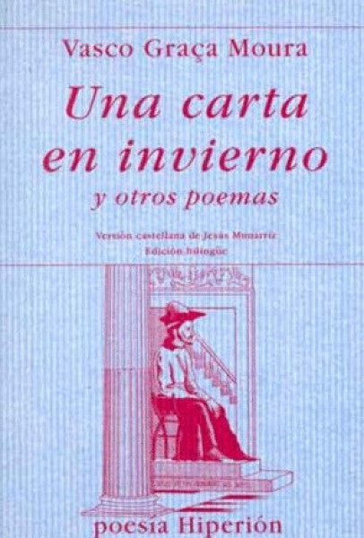 UNA CARTA EN INVIERNO Y OTROS POEMAS - BILINGUE | VASCO GRACA MOURA