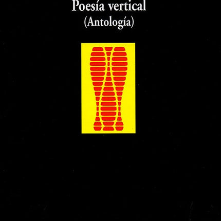 POESIA VERTICAL (ANTOLOGIA) | ROBERTO JUARROZ