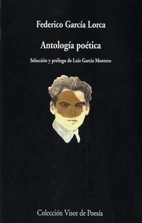 ANTOLOGIA POETICA FEDERICO GARCIA LORCA | FEDERICO GARCIA LORCA