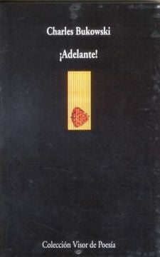 ¡ADELANTE! | CHARLES BUKOWSKI