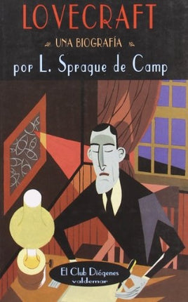 LOVECRAFT UNA BIOGRAFIA | LOUIS SPRAGUE DE CAMP