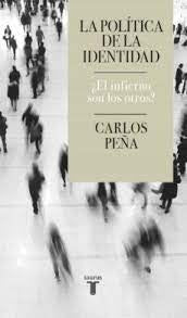 POLITICA DE LA IDENTIDAD, LA | CARLOS PEÑA