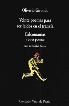 VEINTE POEMAS PARA SER LEIDOS EN LA TRANVIA | OLIVERIO GIRONDO