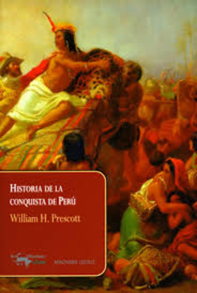 HISTORIA  DE LA CONQUISTA DE PERU | WILLIAM H PRESCOTT
