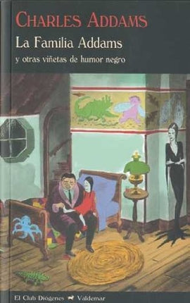 LA FAMILIA ADDAMS Y OTRAS VI¥ETAS DE HUMOR NEGRO | CHARLES ADDAMS