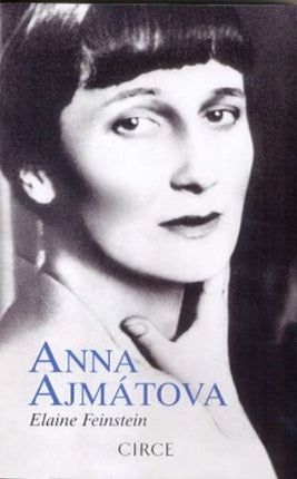 ANNA AJMATOVA | ELAINE FEINSTEIN