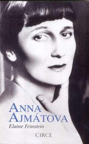 ANNA AJMATOVA | ELAINE FEINSTEIN