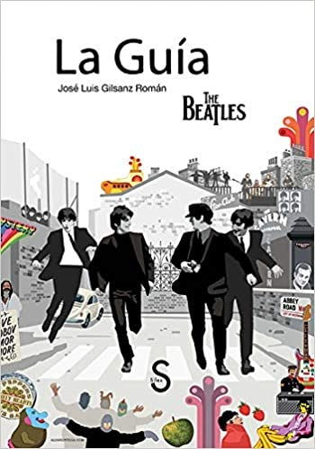 GUIA THE BEATLES, LA | JOSE LUIS GILSANZ ROMAN