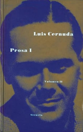 PROSA I VOLUMEN II | LUIS CERNUDA