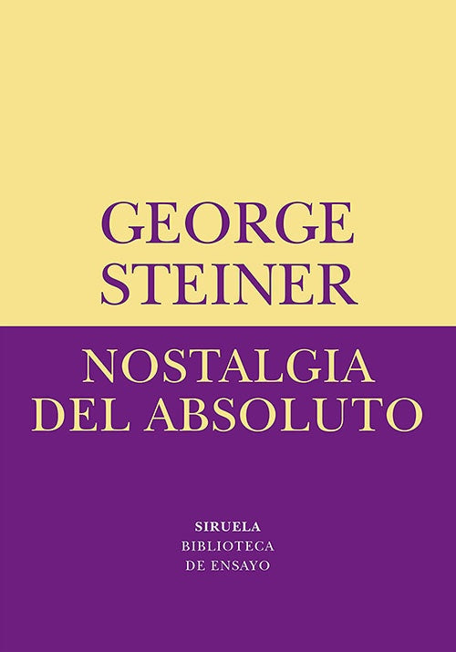 NOSTALGIA DEL ABSOLUTO | GEORGE STEINER