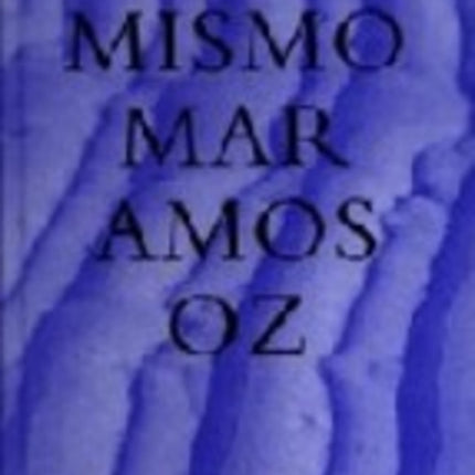 MISMO MAR, EL | AMOS OZ