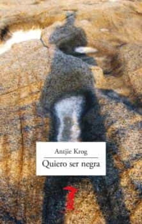 QUIERO SER NEGRA | ANTJIE KROG