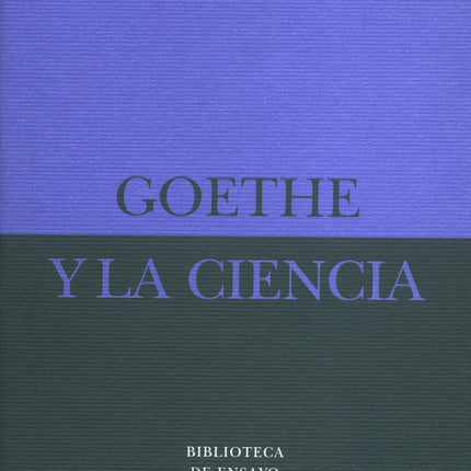 GOETHE Y LA CIENCIA | JOHANN WOLFGANG VON GOETHE