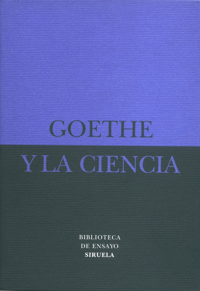 GOETHE Y LA CIENCIA | JOHANN WOLFGANG VON GOETHE