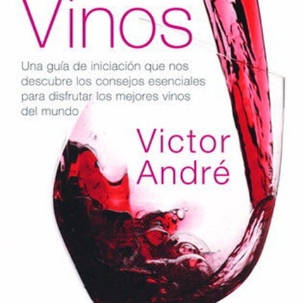 APRENDA A CONOCER LOS VINOS | ANDRE VICTOR