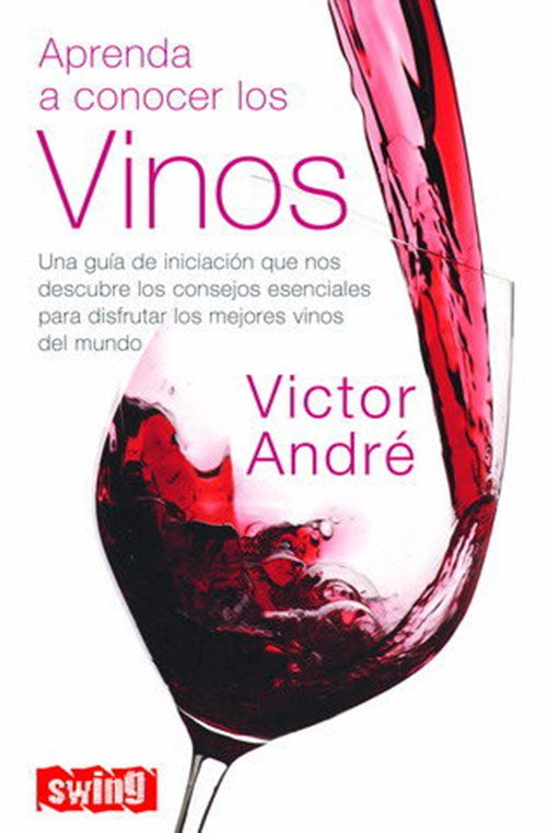 APRENDA A CONOCER LOS VINOS | ANDRE VICTOR