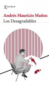 DESAGRADABLES, LOS | ANDRES MAURICIO MUÑOZ