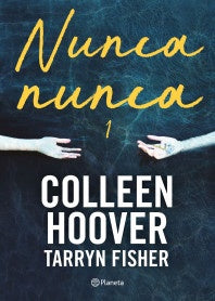 NUNCA NUNCA 1 | COLLEEN HOOVER
