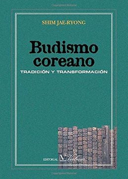 BUDISMO COREANO: TRADICION Y TRANSFORMACION | SHIM JAE-RYONG