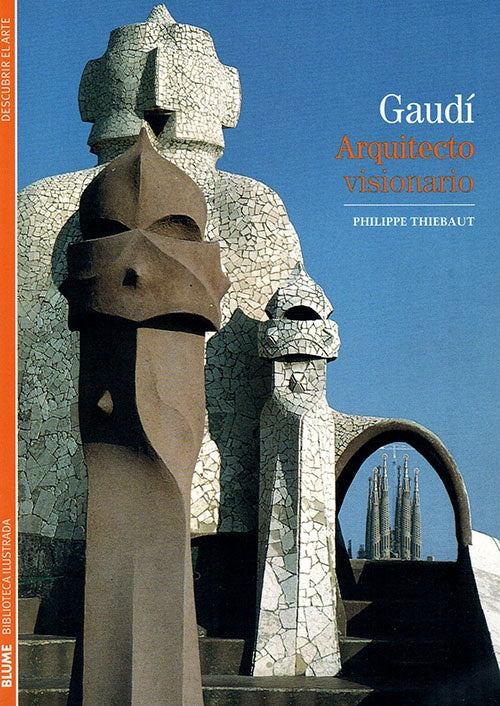 GHAUDI: ARQUITECTO VISIONARIO | PHILIPPE THIEBAUT