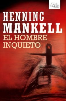 HOMBRE INQUIETO, EL | HENNING MANKELL