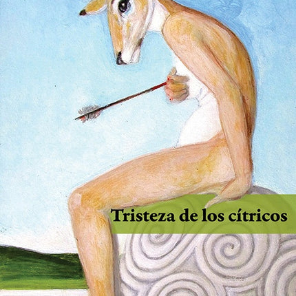 TRISTEZA DE LOS CITRICOS | LILIANA BLUM