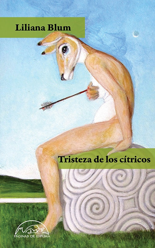 TRISTEZA DE LOS CITRICOS | LILIANA BLUM