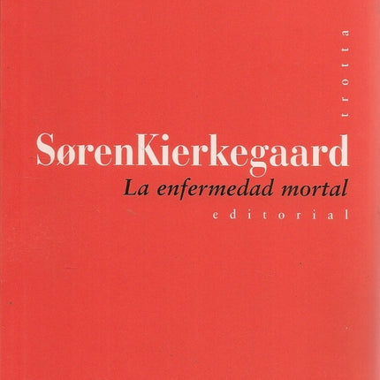 ENFERMEDAD MORTAL, LA | SIGLO DEL HOMBRE