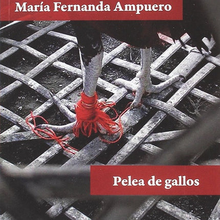 PELEA DE GALLOS | MARIA FERNANDA AMPUERO