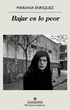 BAJAR ES LO PEOR | MARIANA ENRIQUEZ